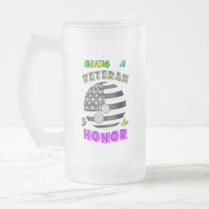 Being A Veteran Is An Honor Frosted Glass Beer Mug