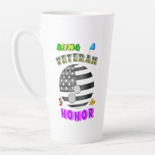 Being A Veteran Is An Honor Latte Mug