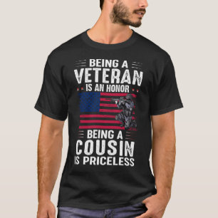 Being A Veteran Is An Honour Being A COUSIN Is Pri T-Shirt