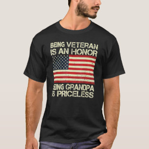 Being A Veteran Is An Honour Being A Grandpa Is Pr T-Shirt
