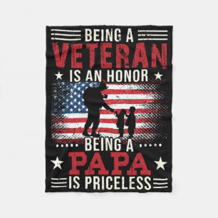 Being A Veteran Is An Honour Being Papa Is Pricele Fleece Blanket