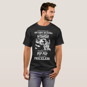 Being A Veteran Is An Honour But A Pop Pop Is T-Shirt