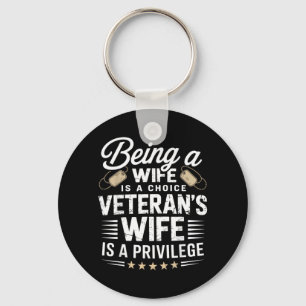 Being A Wife Is Choice Being a Veterans Wife A Key Ring