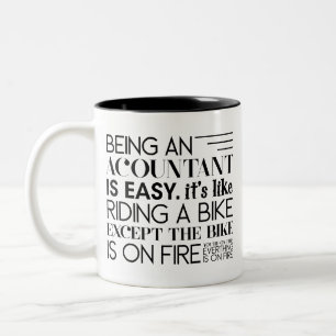 being an accountant is easy. it's like riding -  Two-Tone coffee mug