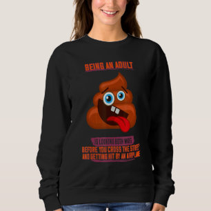 Being An Adult Is Looking Both Ways Text Sweatshirt