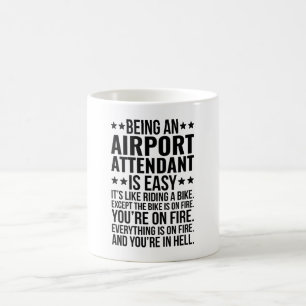 Being An Airport Attendant Is Easy It's Like  Coffee Mug