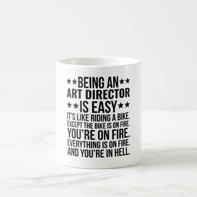 Being An Art Director Is Easy It's Like  Coffee Mug (Center)