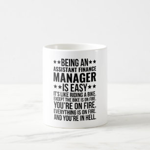 Being An Assistant Finance Manager Is Easy It's Coffee Mug