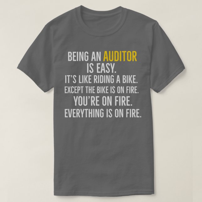 Being An Auditor Is Easy T-Shirt (Design Front)