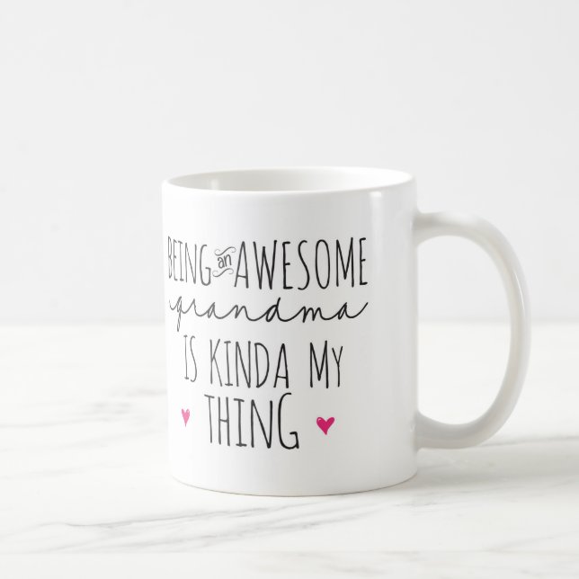 Being an awesome Grandma is kinda my thing mug (Right)
