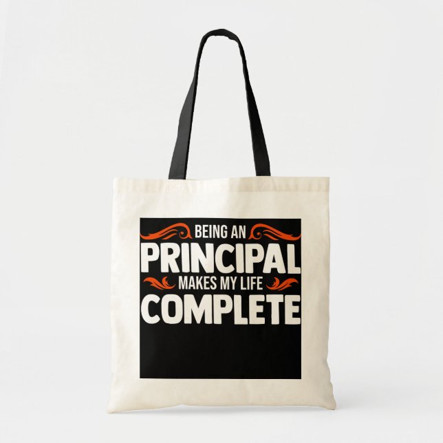 Being an principal makes my life complete teacher tote bag (Front)