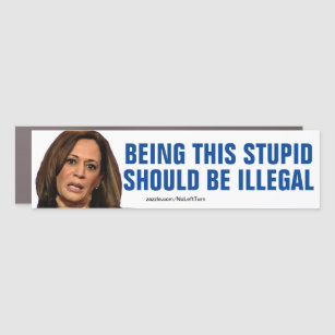 Being As Stupid As Kamala Harris Should Be Illegal Car Magnet