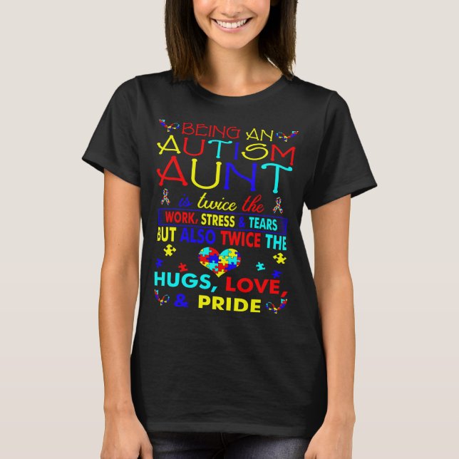Being Autism Aunt Hugs Love Pride Awareness T-Shirt (Front)