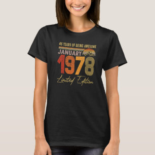 Being Awesome January 1978 45th Birthday 45 Years  T-Shirt