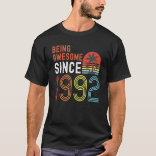 Being Awesome Since 1992 Born In 1992 Vintage 30t T-Shirt