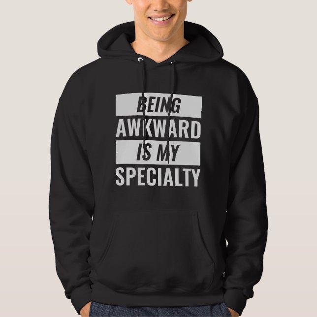 Being Awkward Hoodie (Front)