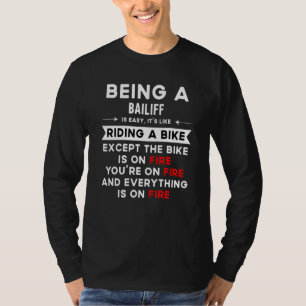 Being Bailiff Is Easy Like Riding A Bike Except On T-Shirt