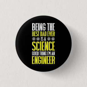 Being Best Dad Ever Is A Science Engineer Funny 3 Cm Round Badge