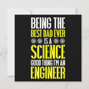 Being Best Dad Ever Is A Science Engineer Funny Invitation