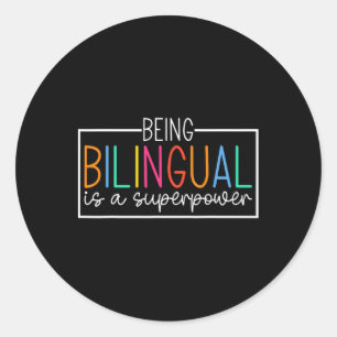 Being Bilingual Is A Superpower Back To School Fun Classic Round Sticker