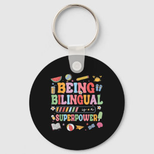 Being Bilingual Is A Superpower Funny Back To Scho Key Ring