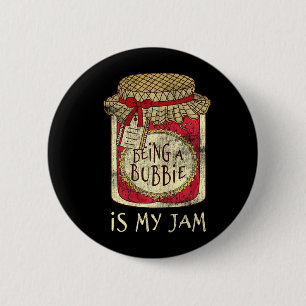 Being Bubbie Grandma Cute Jam Funny Quote Mothers 6 Cm Round Badge