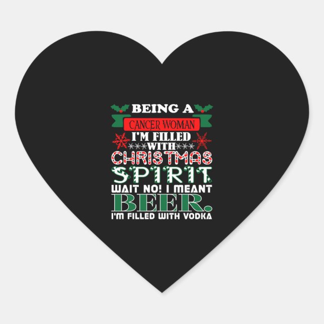 Being Cancer Woman Filled Christmas Spirit Beer Heart Sticker (Front)