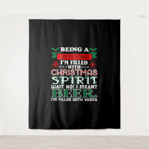 Being Cancer Woman Filled Christmas Spirit Beer Tapestry
