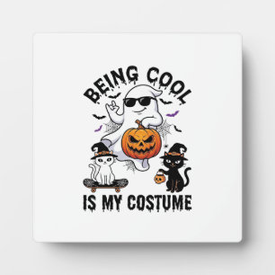 Being Cool Is Costume Halloween Ghost Pumpkin Cat_ Plaque