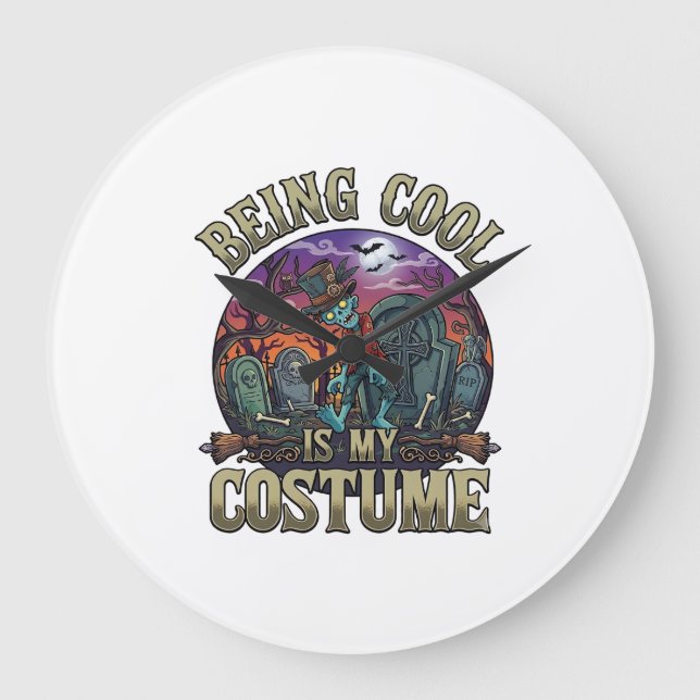 Being Cool Is Costume Halloween Zombie Graveyard_1 Large Clock (Front)