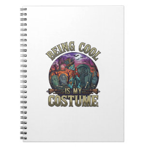 Being Cool Is Costume Halloween Zombie Graveyard_1 Notebook