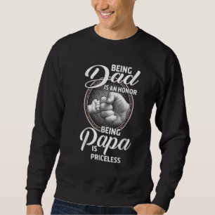 Being Dad In An Honour Being Papa Fist Bump Family Sweatshirt
