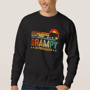 Being Dad Is An Honour Being Grampy Is Priceless F Sweatshirt