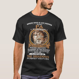 Being dad is an honour being Pa is priceless T-Shirt