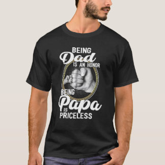 Being Dad Is An Honour Being Papa Is Priceless Fat T-Shirt
