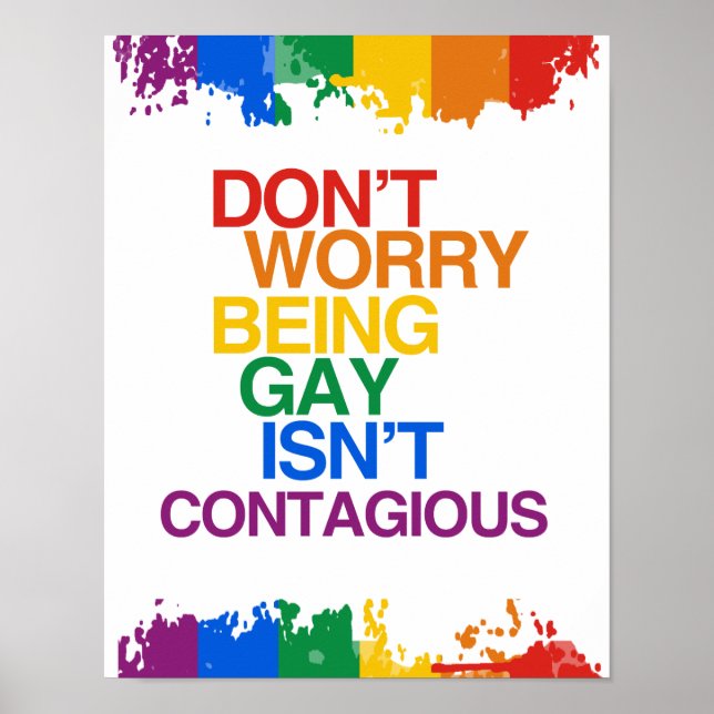 BEING GAY ISN'T CONTAGIOUS POSTER (Front)