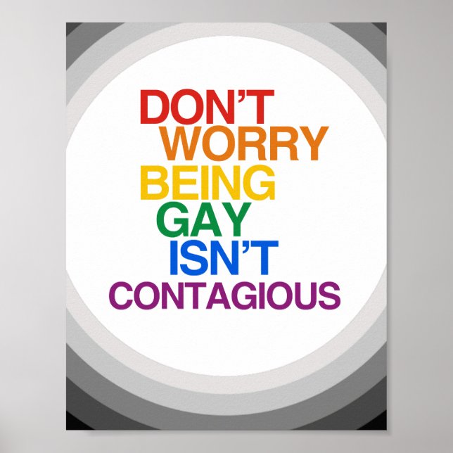 BEING GAY ISN'T CONTAGIOUS POSTER (Front)