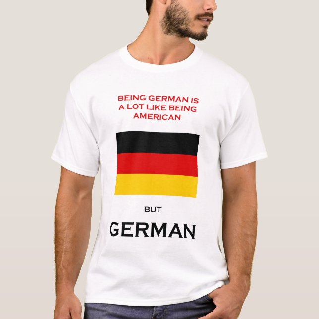 Being German T-Shirt (Front)
