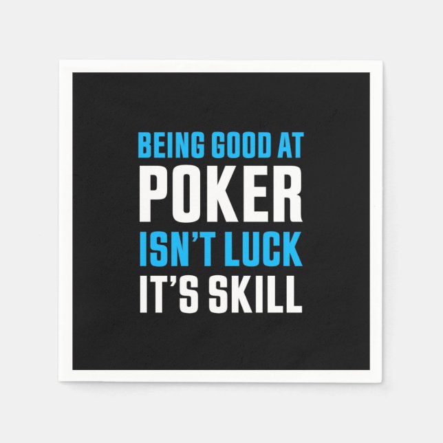 Being Good At Poker Napkin (Front)