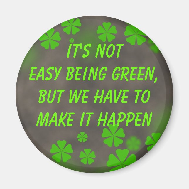 being green magnet (Front)