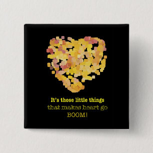 Being in love quote: It's those little things ... 15 Cm Square Badge