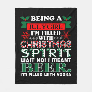 Being July Girl Filled Christmas Spirit Beer Fleece Blanket