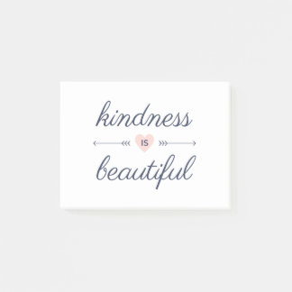 Being kind quotes - kindness is beautiful post-it notes