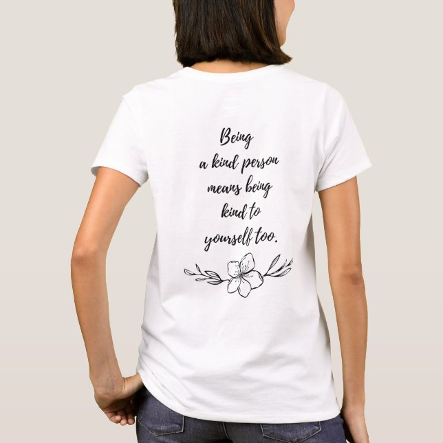 Being Kind to Yourself T-Shirt (Back)