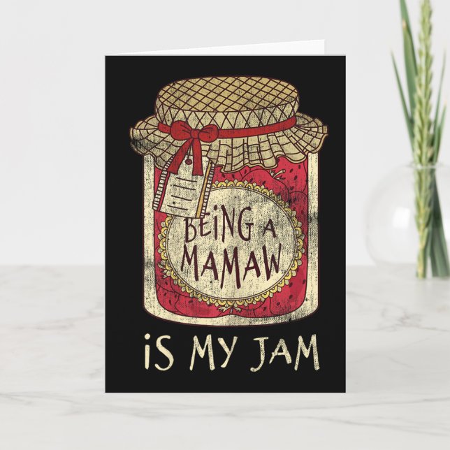 Being Mamaw Grandma Cute Jam Funny Quote Mothers D Card (Front)