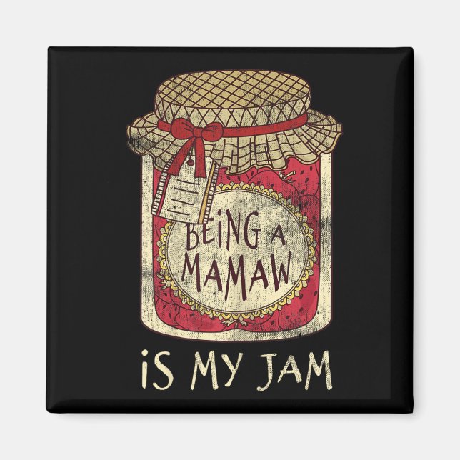 Being Mamaw Grandma Cute Jam Funny Quote Mothers D Magnet (Front)