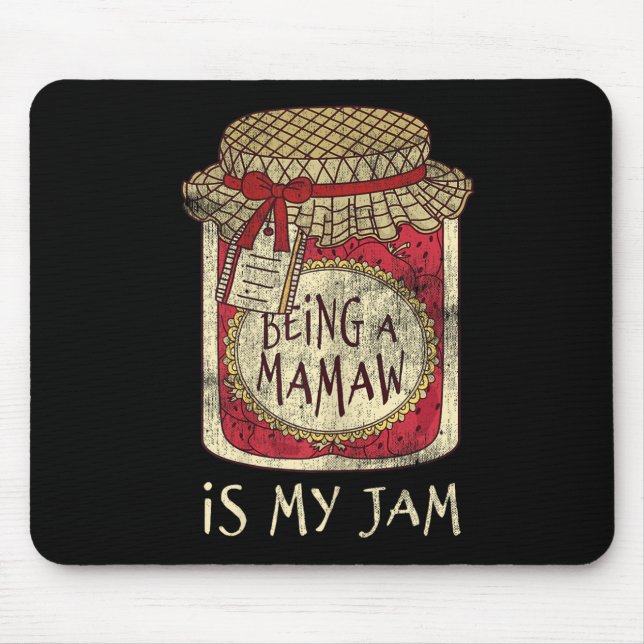 Being Mamaw Grandma Cute Jam Funny Quote Mothers D Mouse Mat (Front)