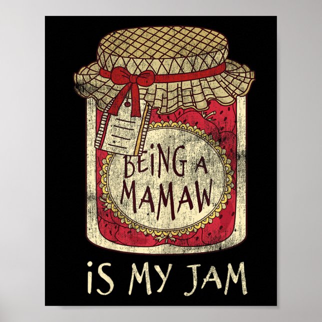 Being Mamaw Grandma Cute Jam Funny Quote Mothers D Poster (Front)