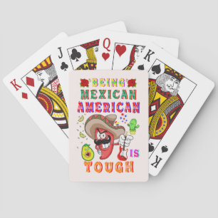 Being Mexican American Is Tough Playing Cards