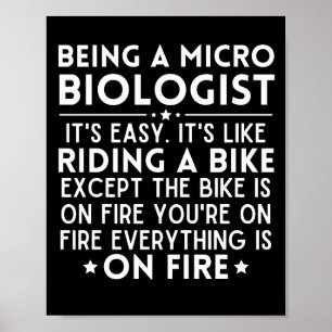 Being Microbiologist Is Easy Its Like Riding Bike Poster
